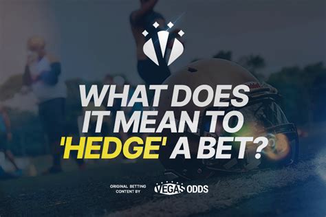 what does it mean to hedge a bet